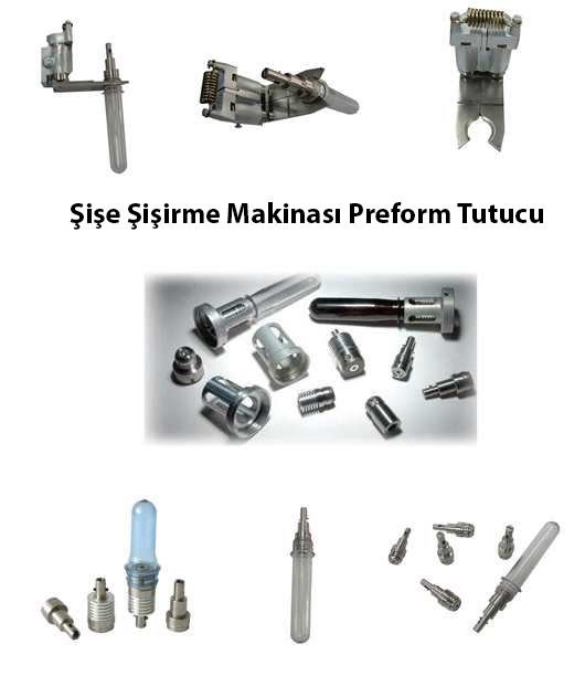 Şişe Şişirme Makinası Preform Tutucu, Şişe Şişirme Makinası Preform Tutucular